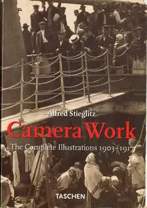Alfred Stieglitz - Camera Work: The Complete Illustrations, 1903-1917