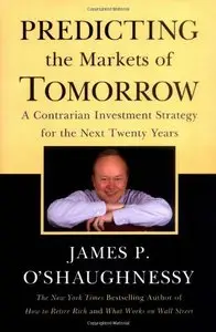 Predicting the Markets of Tomorrow: A Contrarian Investment Strategy for the Next Twenty Years (repost)
