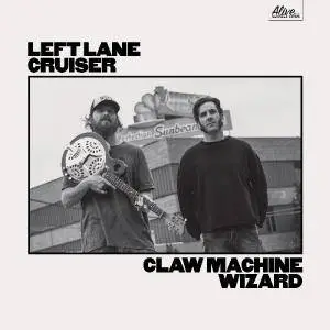 Left Lane Cruiser - Claw Machine Wizard (Deluxe Edition) (2017)