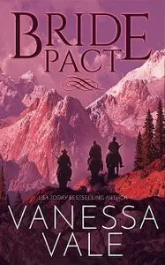 «Bride Pact» by Vanessa Vale