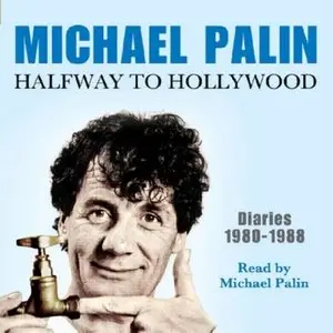 Halfway To Hollywood: Diaries 1980 to 1988  (Audiobook)