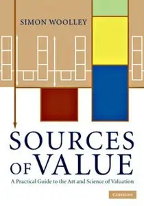 Sources of Value: A Practical Guide to the Art and Science of Valuation (Repost)