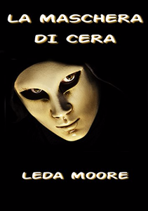 La maschera di cera - Leda Moore