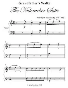 «Grandfather’s Waltz the Nutcracker Suite Easy Piano Sheet Music Pdf» by Peter Ilyich Tchaikovsky