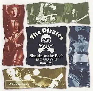 The Pirates - Shakin' at the Beeb, BBC Sessions 1976-1978 [2 CD, Remastered]