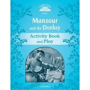Classic Tales Second Edition Mansour and the Donkey Activity Book & Play by Arengo [Repost]