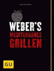 Weber's Mediterranes Grillen