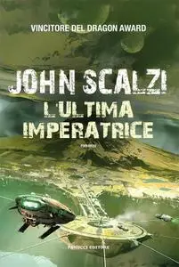 John Scalzi - L’ultima imperatrice