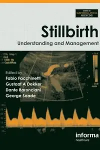 Stillbirth: Understanding and Management (Series in Maternal-Fetal Medicine) (Repost)