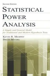 Statistical Power Analysis: A Simple and General Model for Traditional and Modern Hypothesis Tests, Third Edition