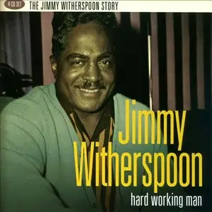 Jimmy Witherspoon - Hard Working Man (2013) {4 CD}