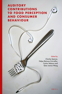 Auditory Contributions to Food Perception and Consumer Behaviour