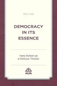 Democracy in Its Essence: Hans Kelsen as A Political Thinker