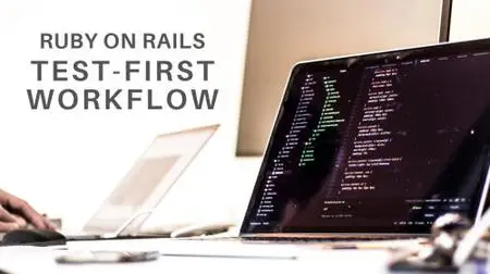 Ruby on Rails: Test-First Workflow