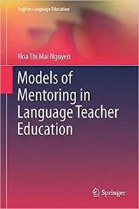 Models of Mentoring in Language Teacher Education