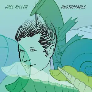 Joel Miller - Unstoppable (2019)