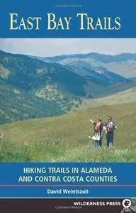 East Bay Trails: Hiking Trails in Alameda and Contra Costa Counties