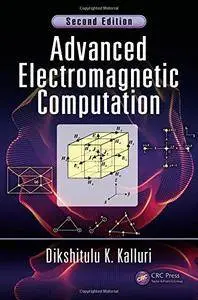 Advanced Electromagnetic Computation, Second Edition