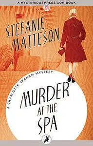 «Murder at the Spa» by Stefanie Matteson