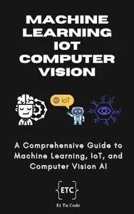 ML, IoT & Computer Vision AI