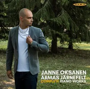 Janne Oksanen - Armas Järnefelt: Complete Piano Works (2021)