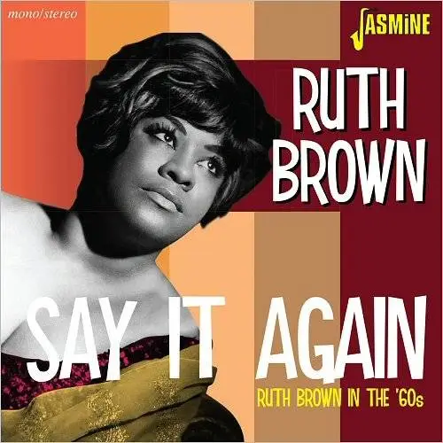 Ruth Brown - Say It Again: Ruth Brown In The 60's (2016)
