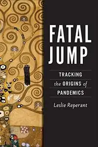 Fatal Jump: Tracking the Origins of Pandemics