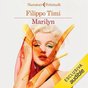 «Marilyn» by Filippo Timi