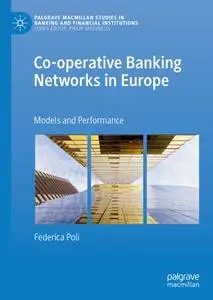 Co-operative Banking Networks in Europe Models and Performance