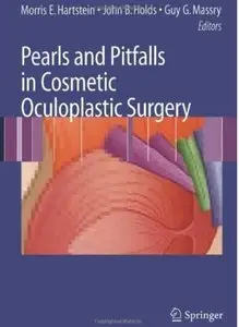 Pearls and Pitfalls in Cosmetic Oculoplastic Surgery (repost)