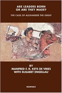 Are Leaders Born or Are They Made?: The Case of Alexander the Great