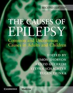 The Causes of Epilepsy: Common and Uncommon Causes in Adults and Children 2nd Edition