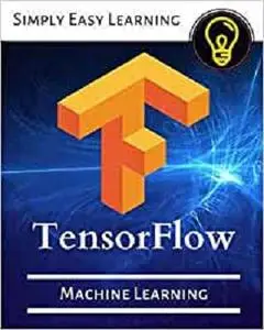 TensorFlow: Deep Learning and Artificial Intelligence