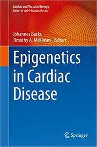Epigenetics in Cardiac Disease