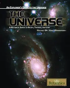 The Universe: A Historical Survey of Beliefs, Theories, and Laws (An Explorer's Guide to the Universe) (repost)