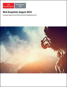 The Economist (Intelligence Unit) - Risk Snapshot (August 2015)