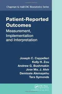 Patient-Reported Outcomes: Measurement, Implementation and Interpretation (repost)