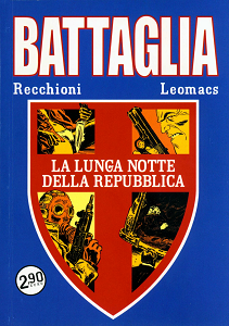 Battaglia - Volume 2 - La Lunga Notte Della Repubblica