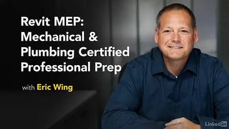 Lynda - Cert Prep: Revit MEP Mechanical & Plumbing Certified Professional