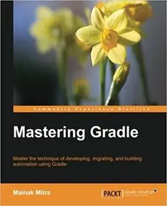 Mastering Gradle