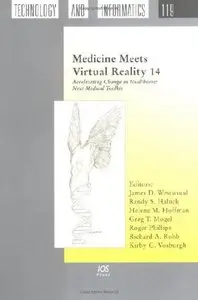 Medicine Meets Virtual Reality 14: Accelerating Change in Healthcare: Next Medical Toolkit
