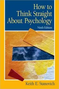 How To Think Straight About Psychology, 9th Edition (repost)