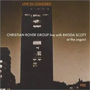 Christian Rover Group - Live In Concert (Feat. Rhoda Scott) (1998)