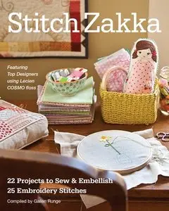 Stitch Zakka: 22 Projects to Sew & Embellish 25 Embroidery Stitches (repost)