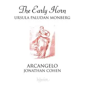 Ursula Paludan Monberg, Arcangelo & Jonathan Cohen - The Early Horn (2020)