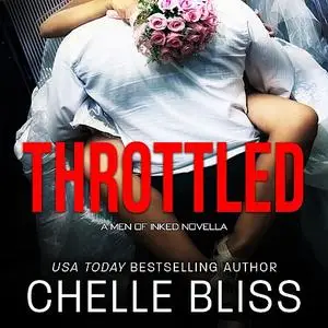 «Throttled» by Chelle Bliss