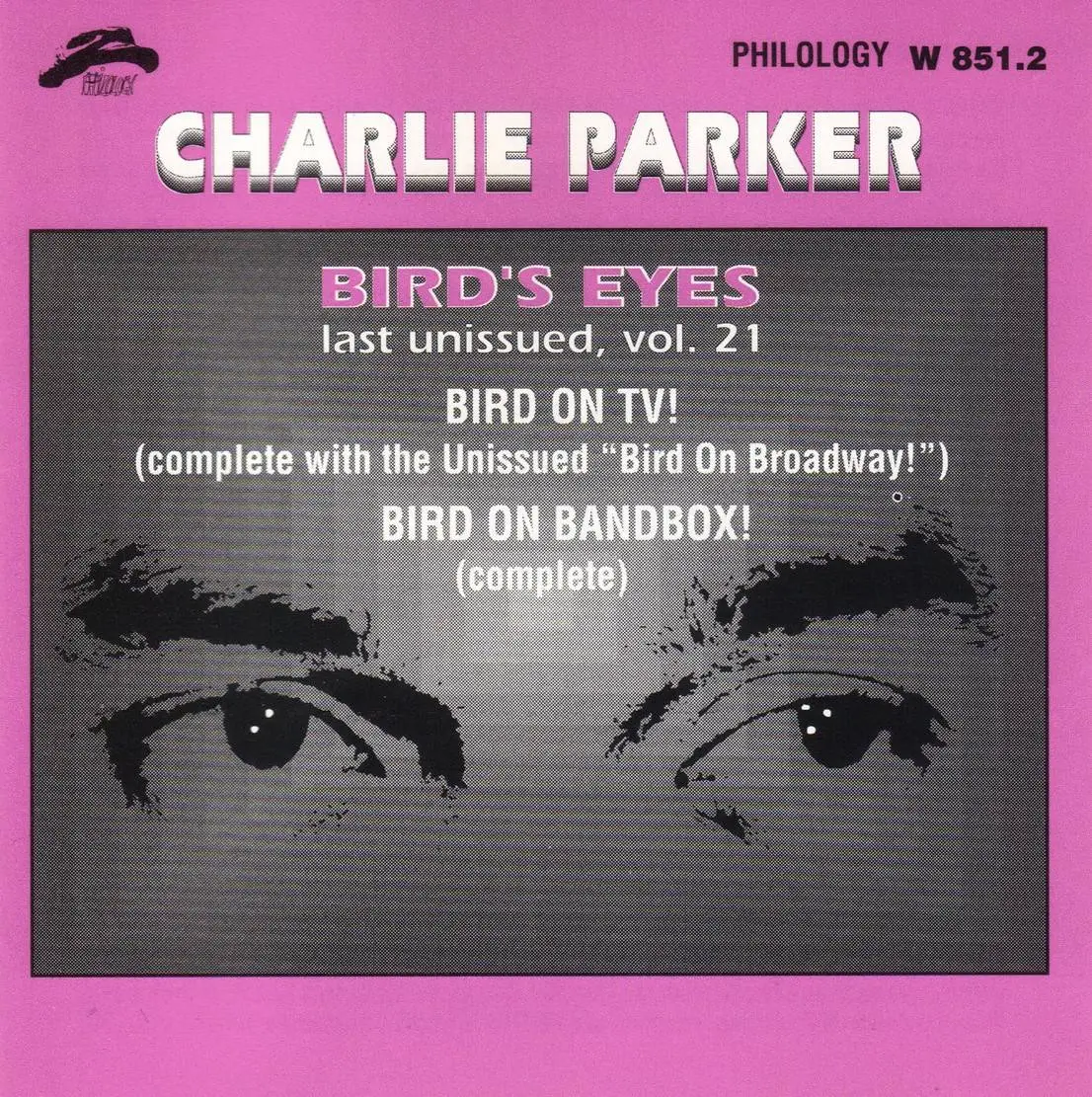 Charlie Parker - Bird's Eyes: Last Unissued, Vol. 21 (1949-1953 ...