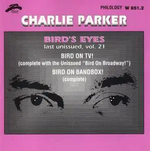 Charlie Parker - Bird's Eyes: Last Unissued, Vol. 21 (1949-1953) {Philology W 851.2 rel 1999}