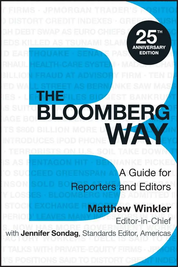 The Bloomberg Way: A Guide for Reporters and Editors