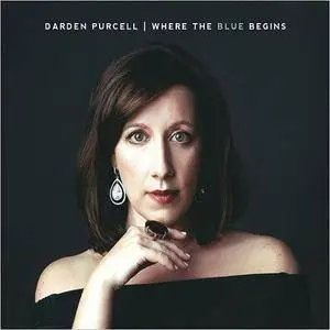 Darden Purcell - Where The Blue Begins (2016)